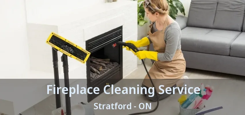 Fireplace Cleaning Service Stratford - ON Fireplace Cleaning Service Stratford - ON