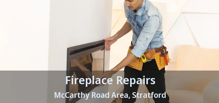 Fireplace Repairs McCarthy Road Area, Stratford - ON Fireplace Repairs McCarthy Road Area, Stratford - ON