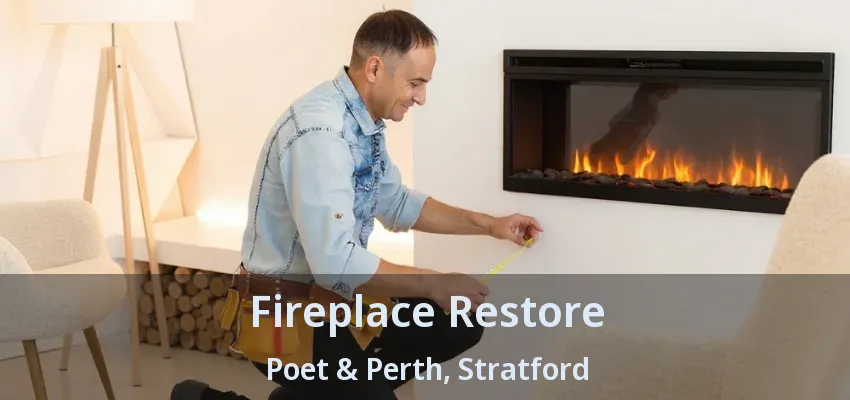 Fireplace Restore Poet & Perth, Stratford - ON Fireplace Restore Poet & Perth, Stratford - ON