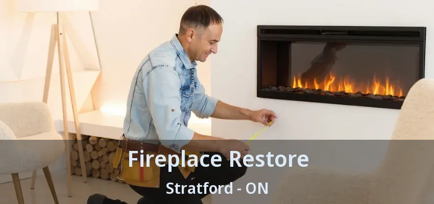 Fireplace Restore Stratford - ON Fireplace Restore Stratford - ON
