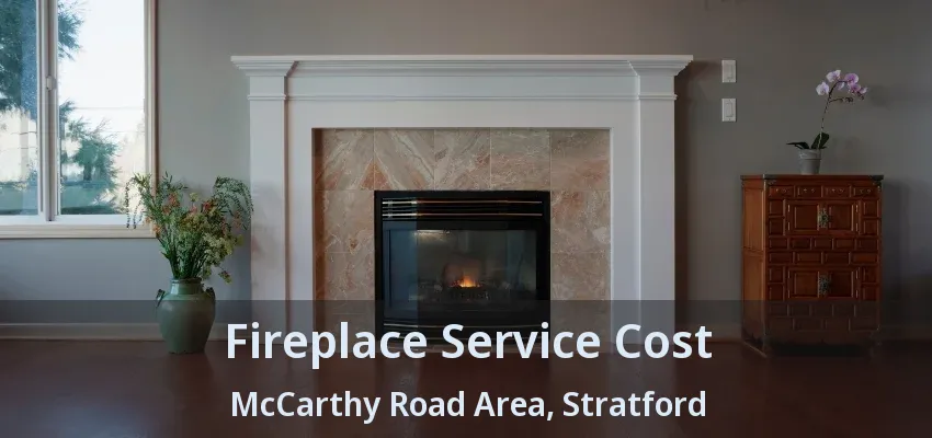 Fireplace Service Cost McCarthy Road Area, Stratford - ON Fireplace Service Cost McCarthy Road Area, Stratford - ON
