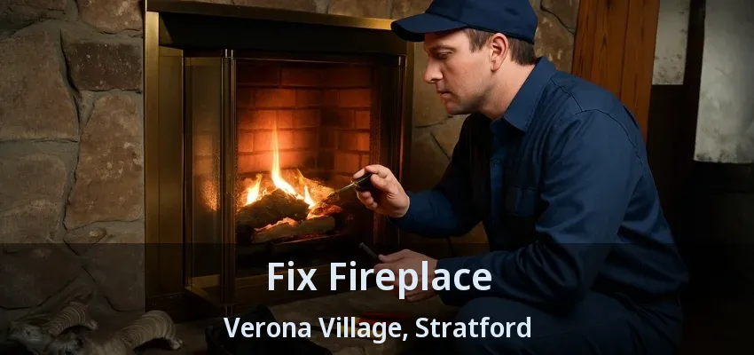 Fix Fireplace Verona Village, Stratford - ON Fix Fireplace Verona Village, Stratford - ON