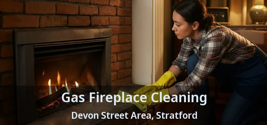 Gas Fireplace Cleaning Devon Street Area, Stratford - ON Gas Fireplace Cleaning Devon Street Area, Stratford - ON