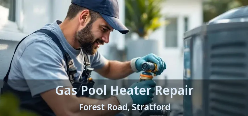 Gas Pool Heater Repair Forest Road, Stratford - ON Gas Pool Heater Repair Forest Road, Stratford - ON