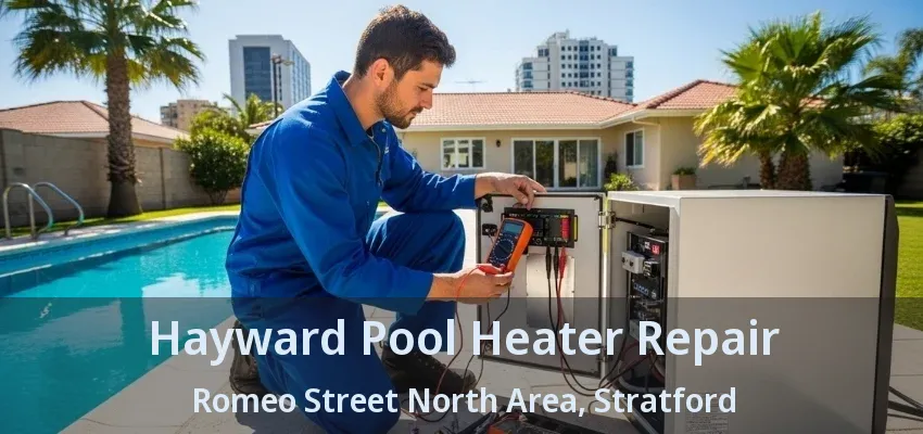 Hayward Pool Heater Repair Romeo Street North Area, Stratford - ON Hayward Pool Heater Repair Romeo Street North Area, Stratford - ON
