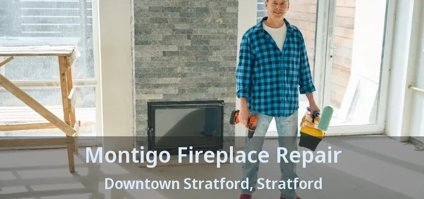 Montigo Fireplace Repair Downtown Stratford, Stratford - ON Montigo Fireplace Repair Downtown Stratford, Stratford - ON