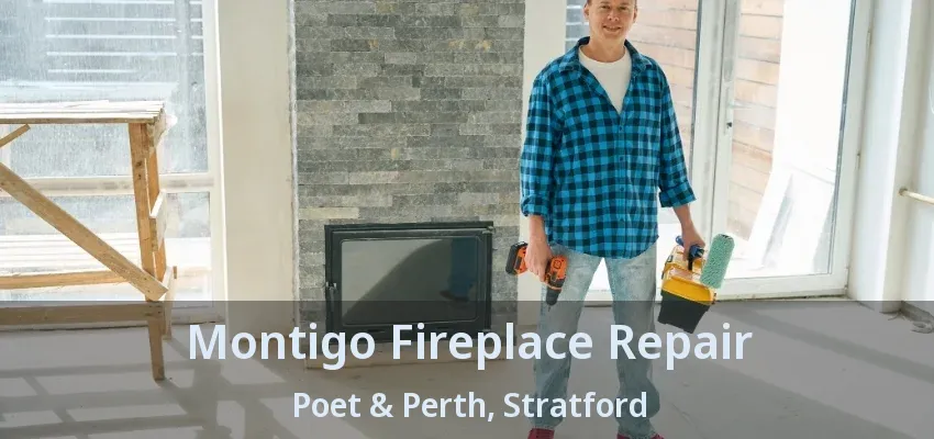 Montigo Fireplace Repair Poet & Perth, Stratford - ON Montigo Fireplace Repair Poet & Perth, Stratford - ON