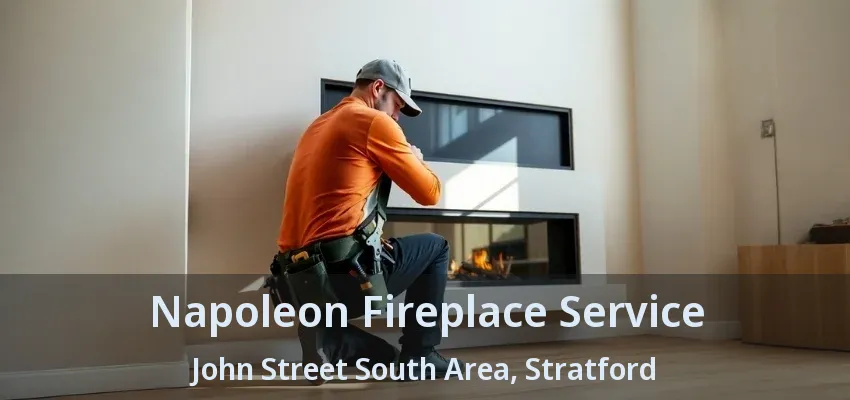 Napoleon Fireplace Service John Street South Area, Stratford - ON Napoleon Fireplace Service John Street South Area, Stratford - ON
