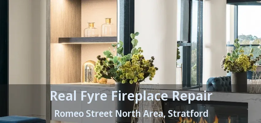 Real Fyre Fireplace Repair Romeo Street North Area, Stratford - ON Real Fyre Fireplace Repair Romeo Street North Area, Stratford - ON