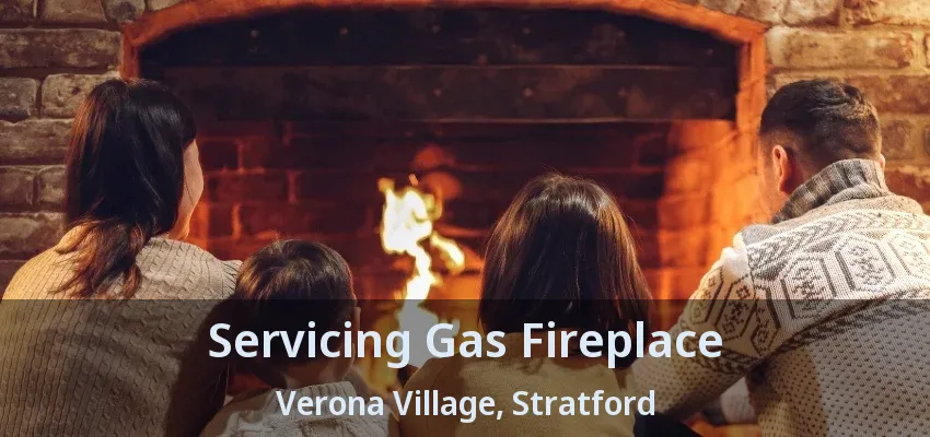 Servicing Gas Fireplace Verona Village, Stratford - ON Servicing Gas Fireplace Verona Village, Stratford - ON