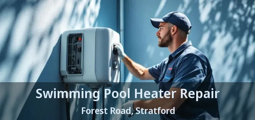 Swimming Pool Heater Repair Forest Road, Stratford - ON Swimming Pool Heater Repair Forest Road, Stratford - ON