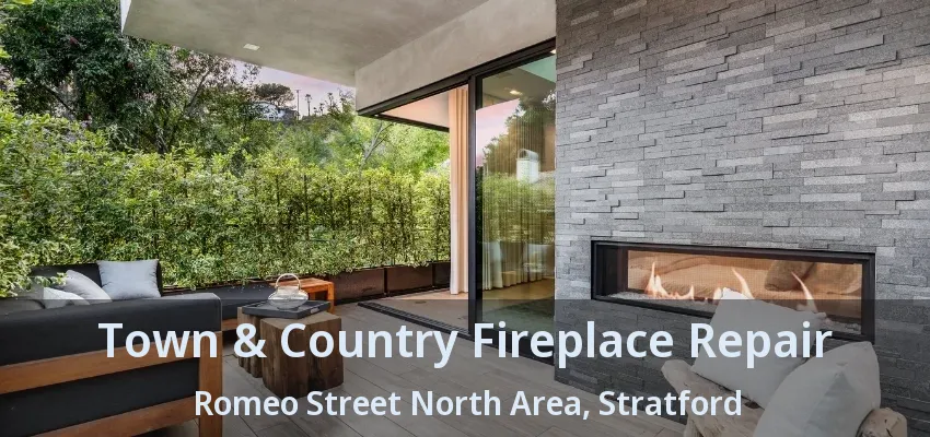 Town & Country Fireplace Repair Romeo Street North Area, Stratford - ON Town & Country Fireplace Repair Romeo Street North Area, Stratford - ON